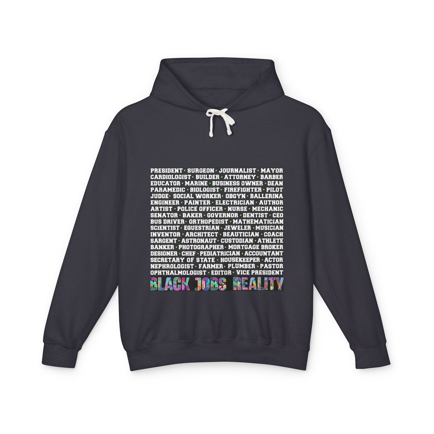 Black Jobs Reality Hoodie: Unisex Lightweight Hooded Sweatshirt