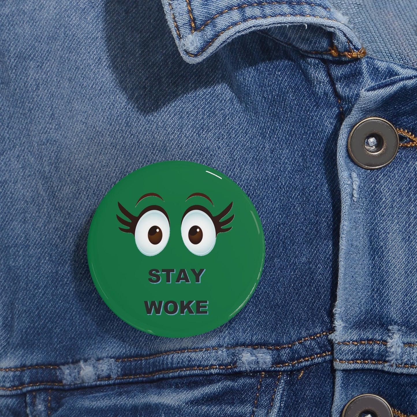 Stay Woke Custom Pin