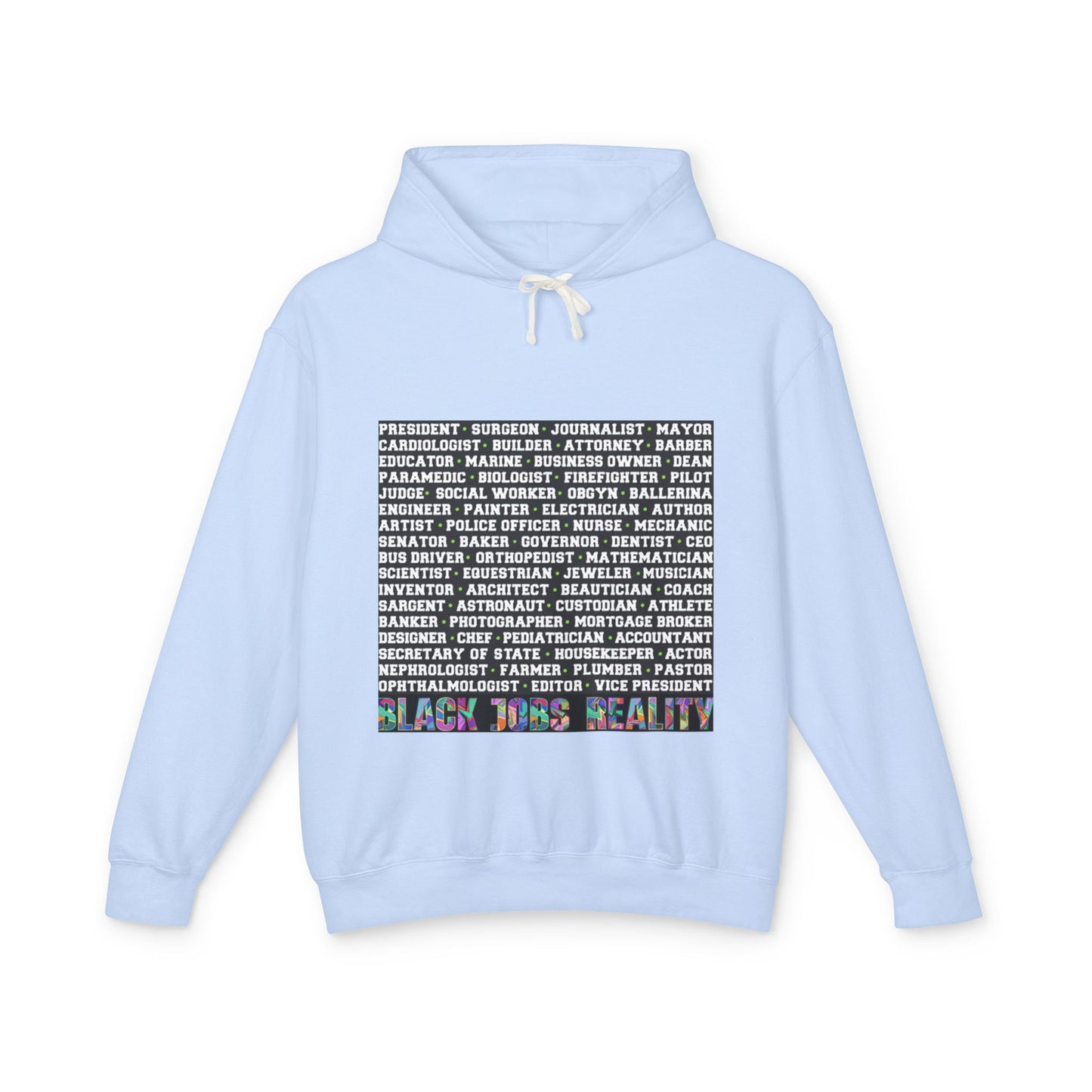 Black Jobs Reality Hoodie: Unisex Lightweight Hooded Sweatshirt