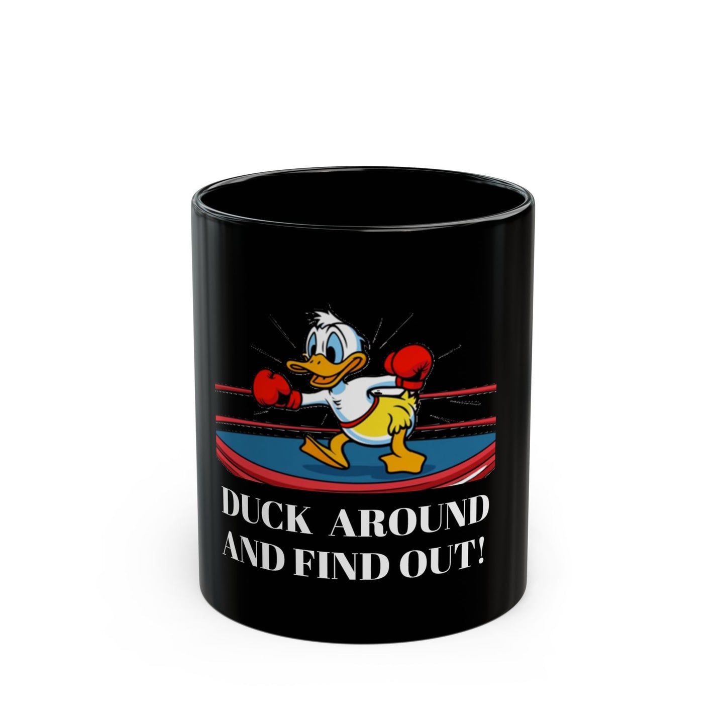 Duck Around: Black Mug (11oz, 15oz)