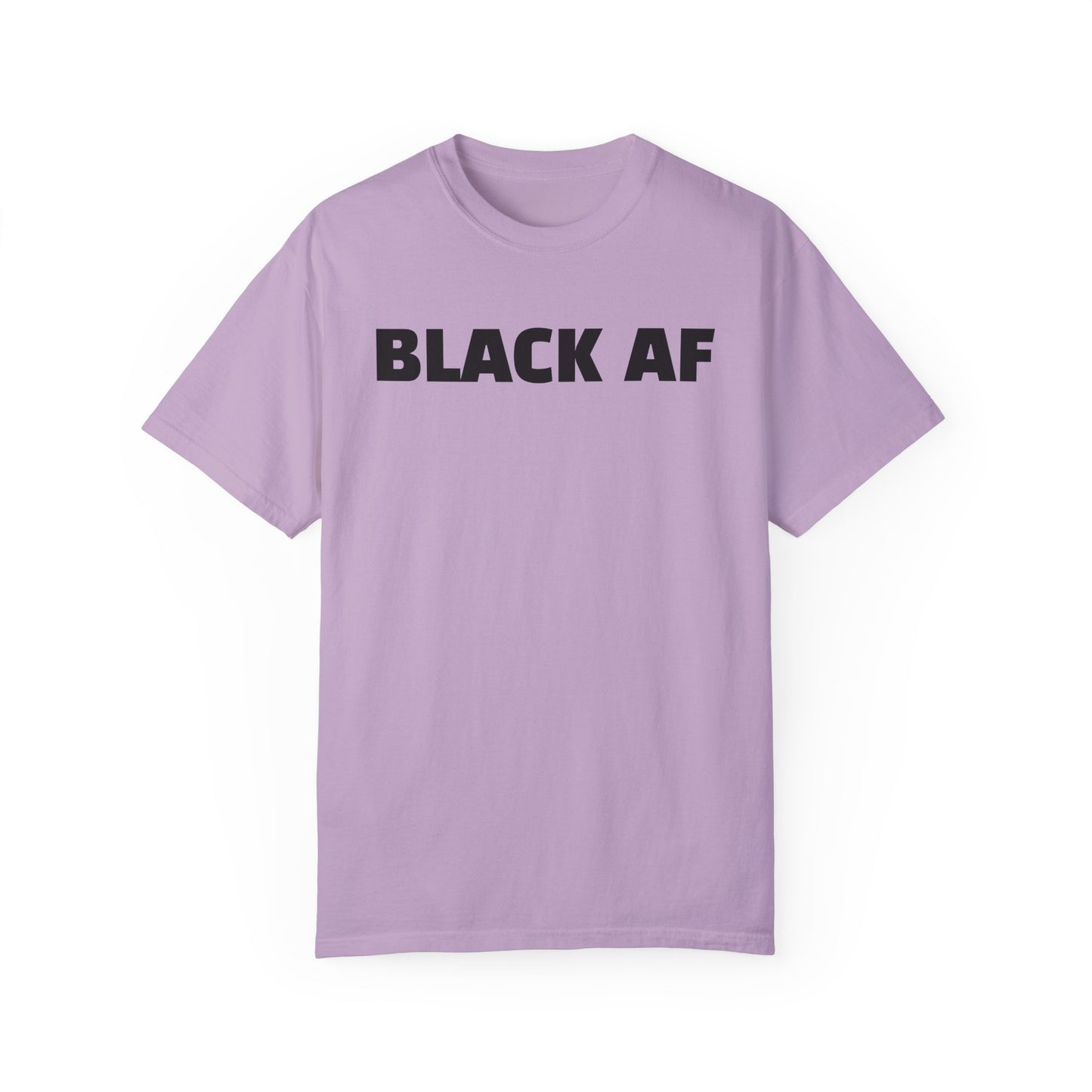 Black AF Unisex Garment-Dyed T-shirt