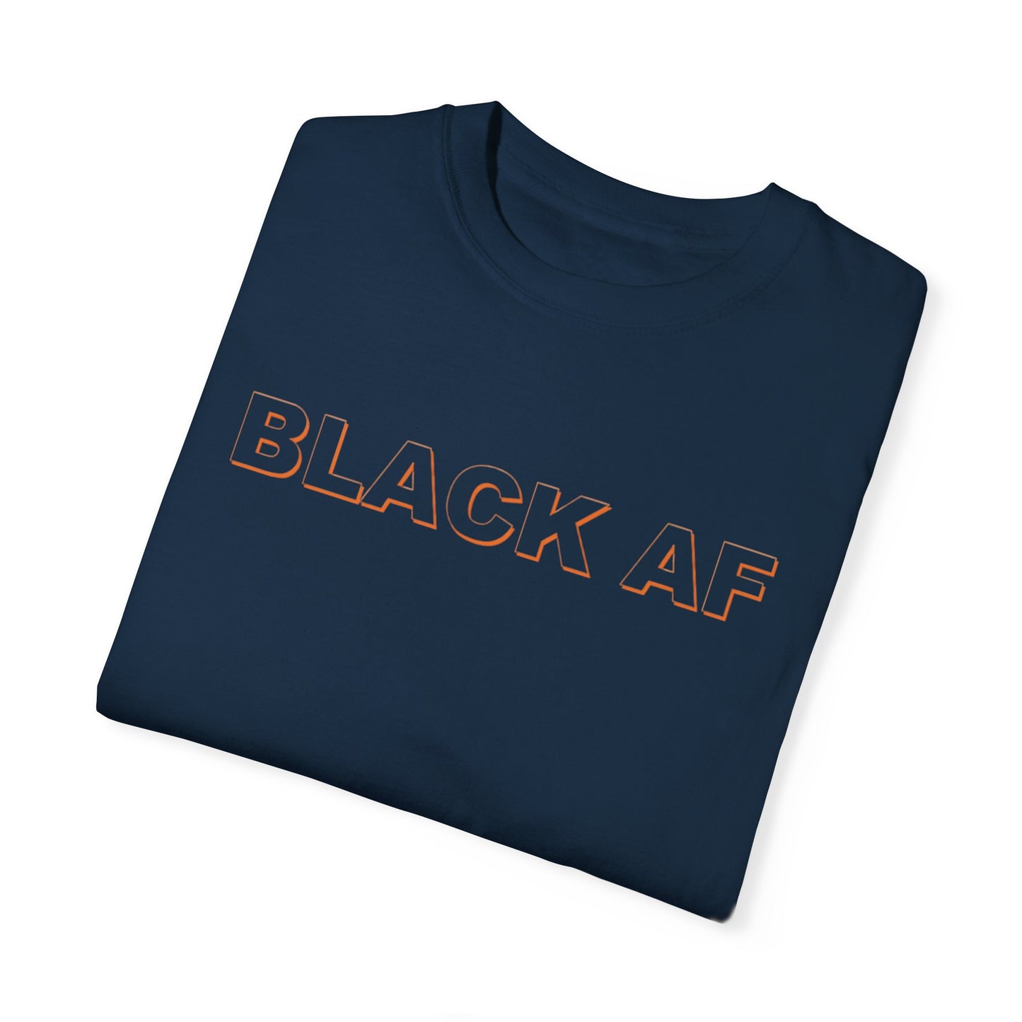 Black AF Unisex Garment-Dyed T-shirt