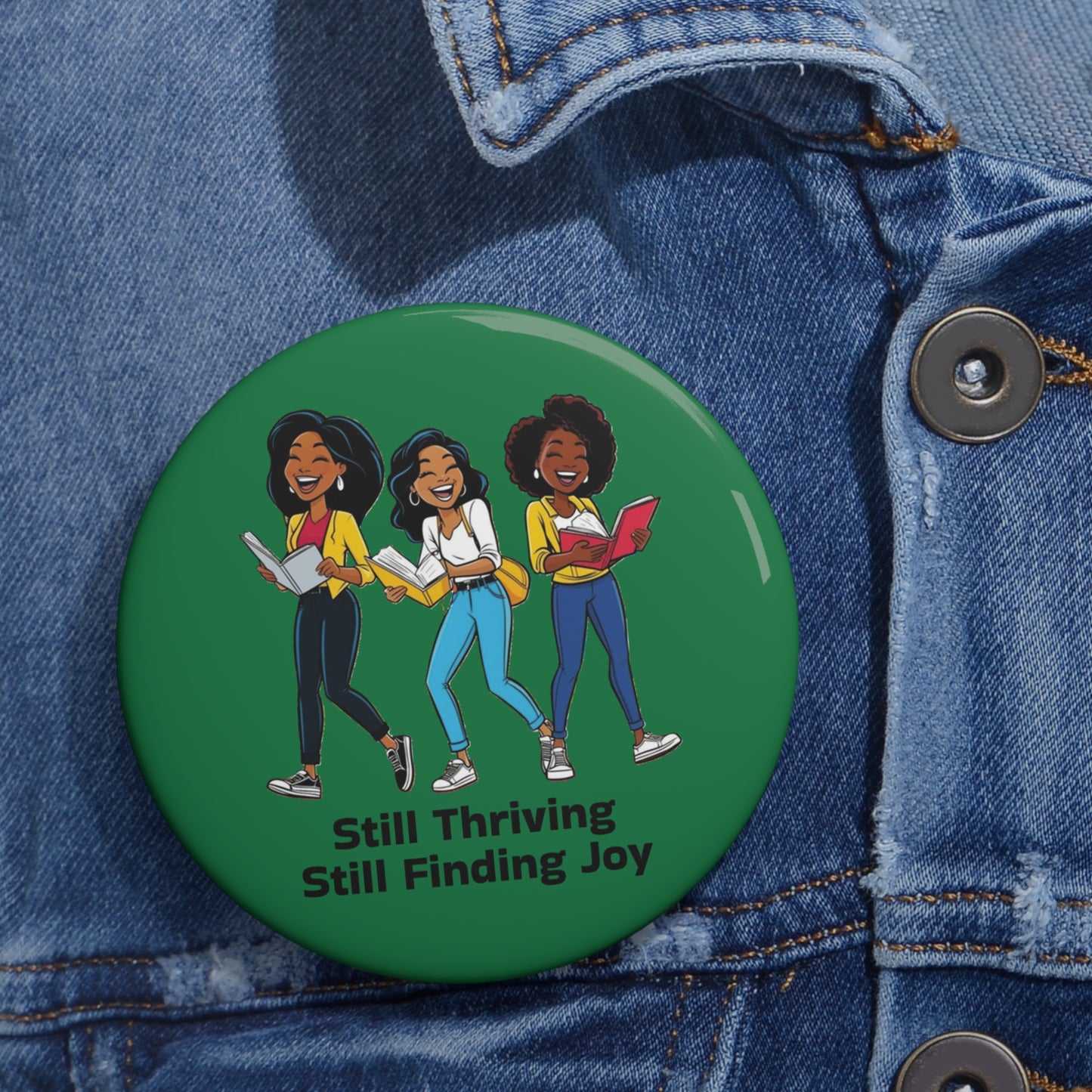 Still Thriving, Still Finding Joy Custom Pin