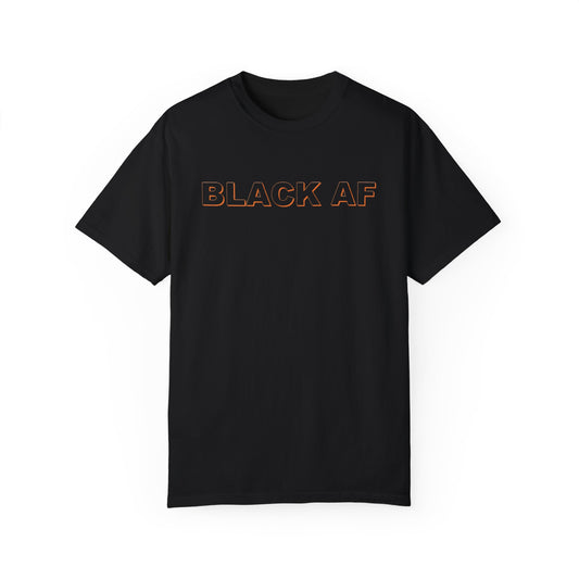 Black AF Unisex Garment-Dyed T-shirt