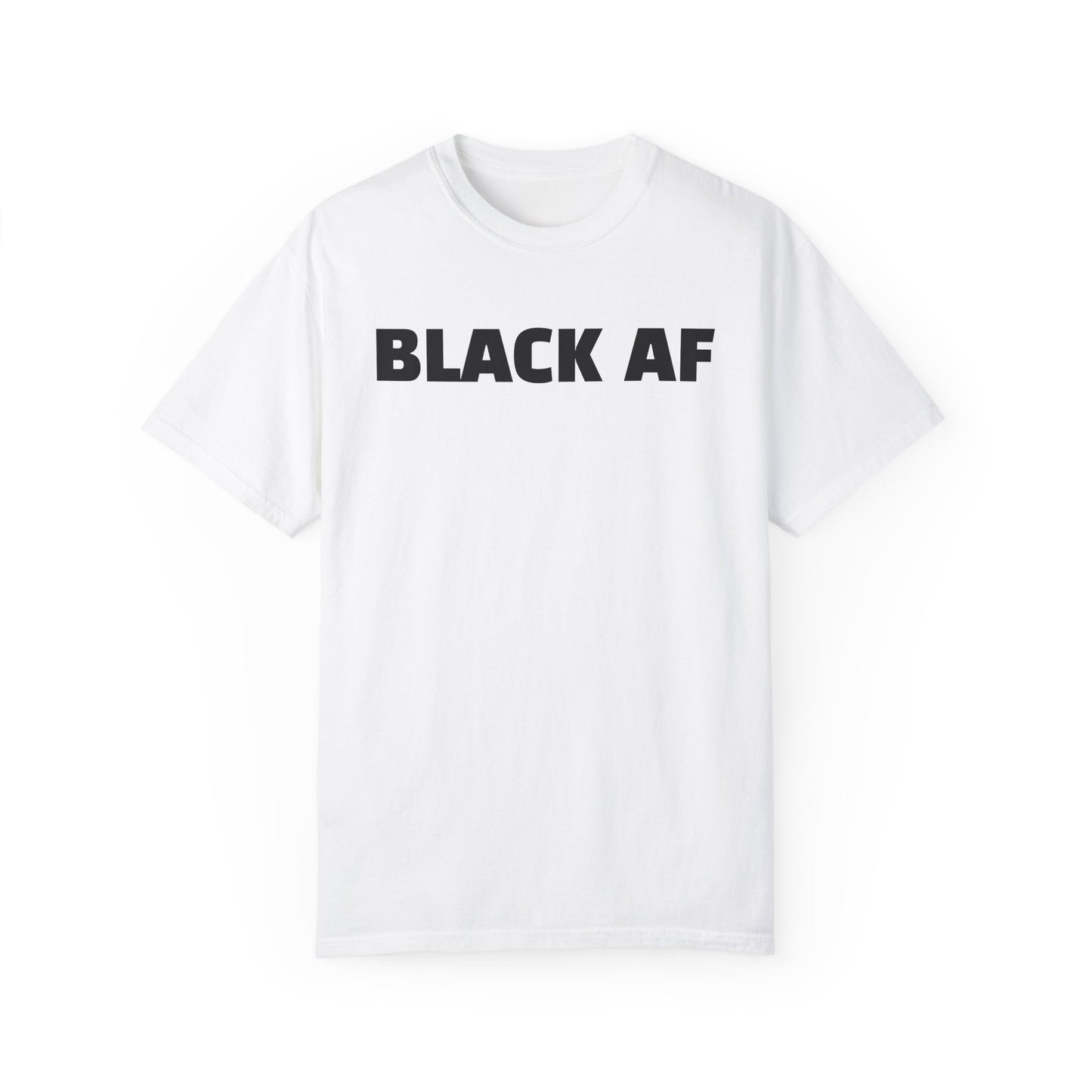 Black AF Unisex Garment-Dyed T-shirt