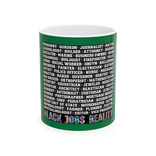 Black Jobs Reality: Ceramic Mug, (11oz)