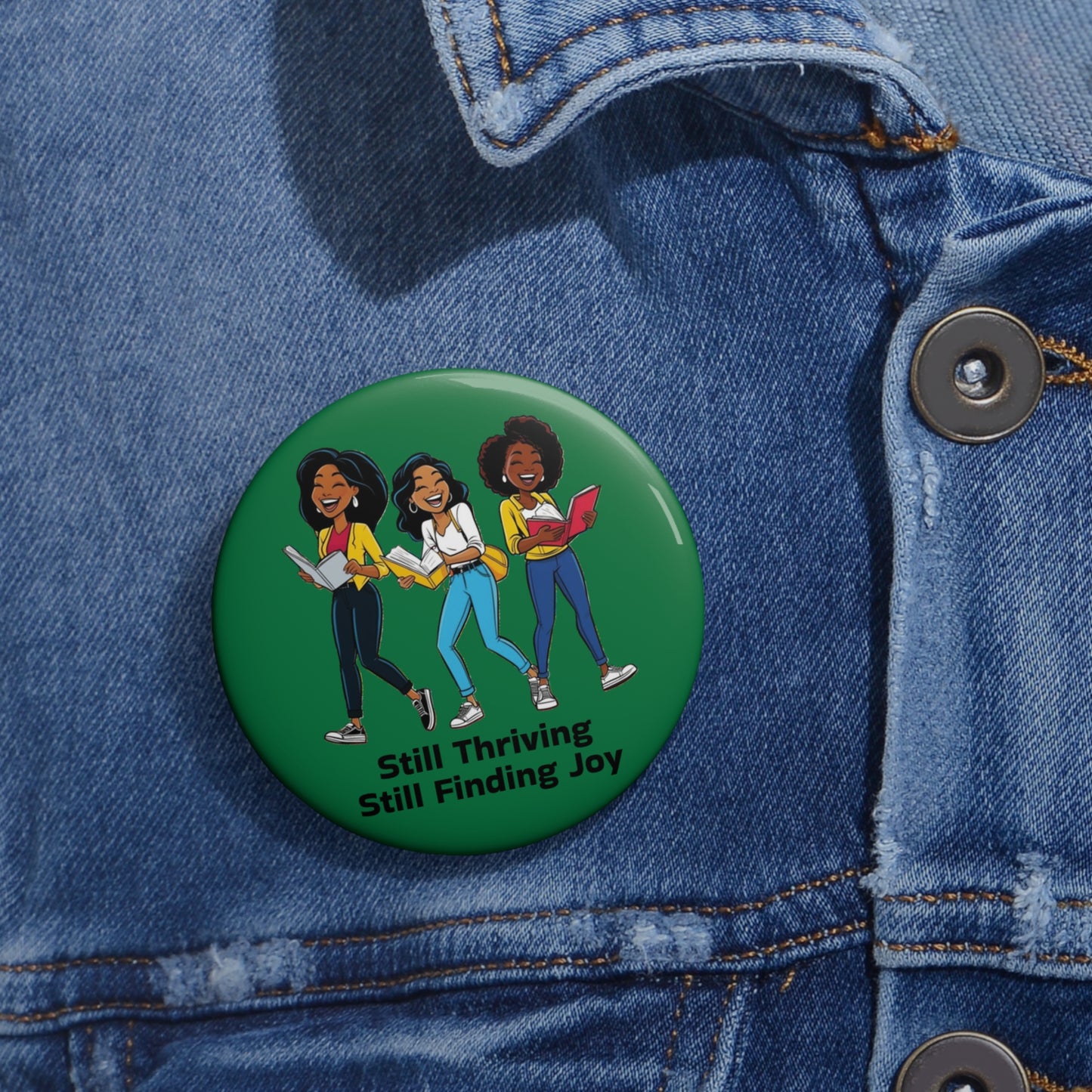 Still Thriving, Still Finding Joy Custom Pin