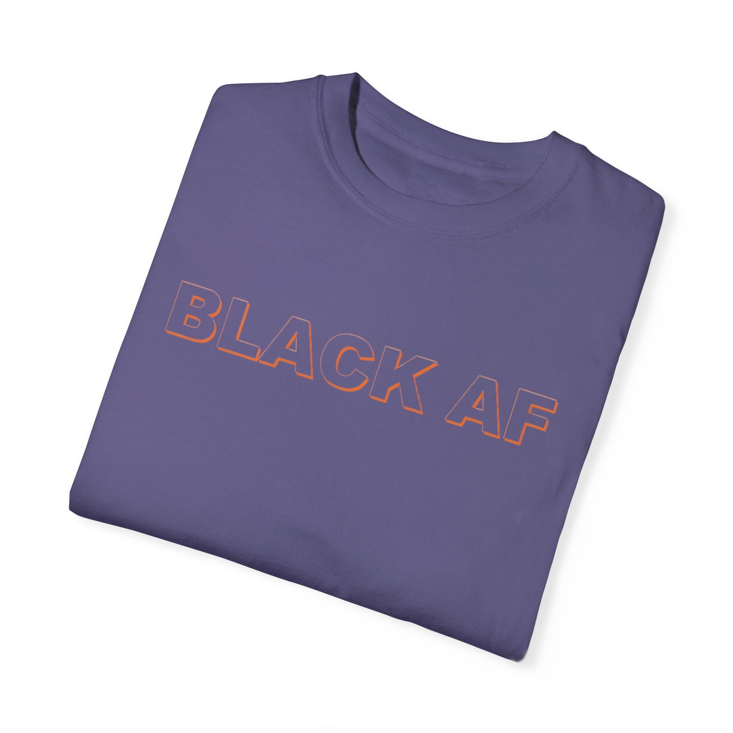 Black AF Unisex Garment-Dyed T-shirt