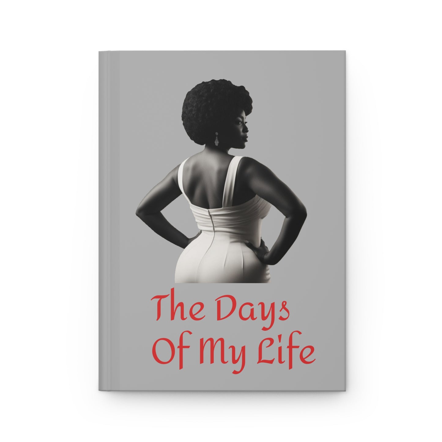 Days of my Life: Hardcover Journal Matte