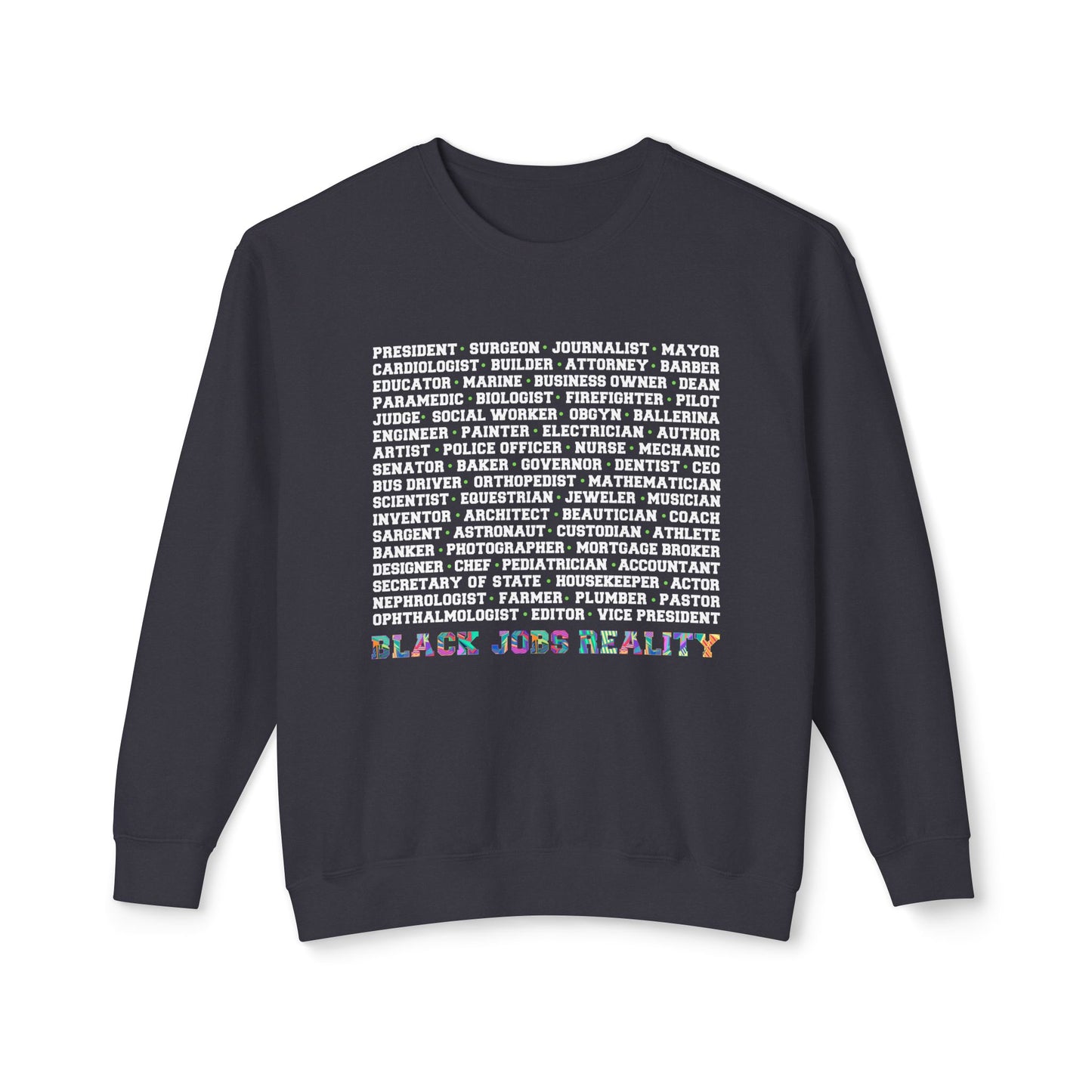 Black Jobs Reality Unisex Crewneck Sweatshirt