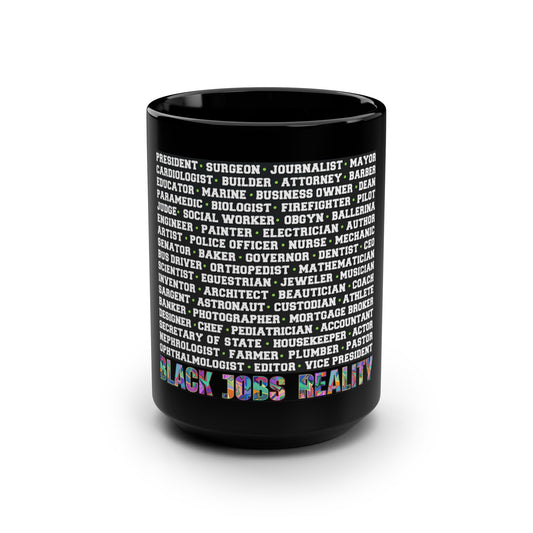 Black Jobs Reality: Black Mug, 15oz